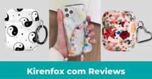 Kirenfox com Reviews – Is It Safe Website To Buy AirPod Cases & Mobile Cases Or Another Online Scam?